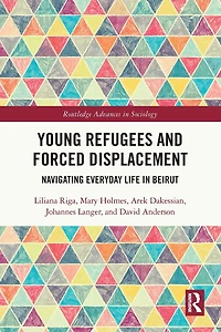 Young Refugees and Forced Displacement: Navigating Everyday Life Beirut