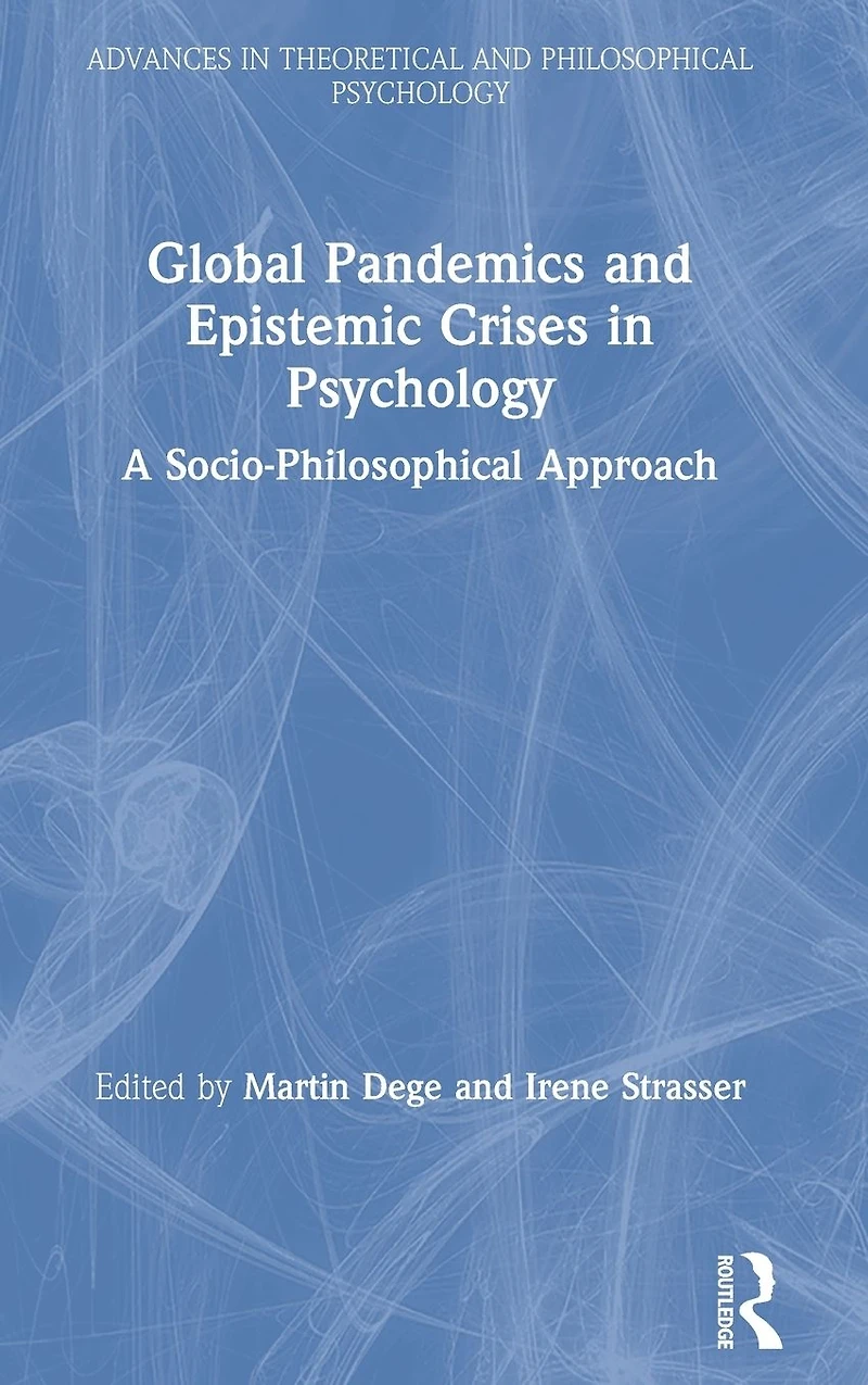 Global Pandemics and Epistemic Crises Psychology: A Socio-Philosophical Approach