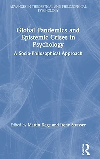 Global Pandemics and Epistemic Crises Psychology: A Socio-Philosophical Approach