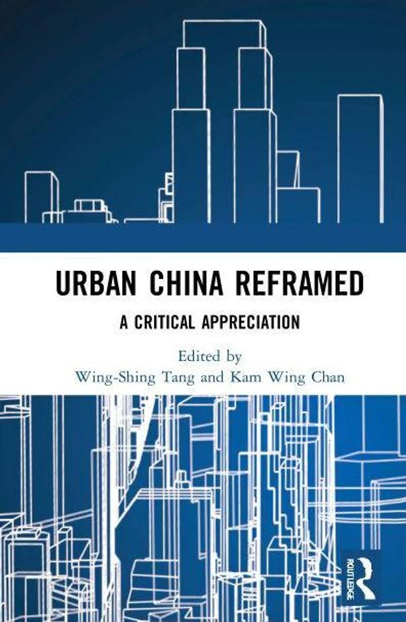 Urban China Reframed: A Critical Appreciation
