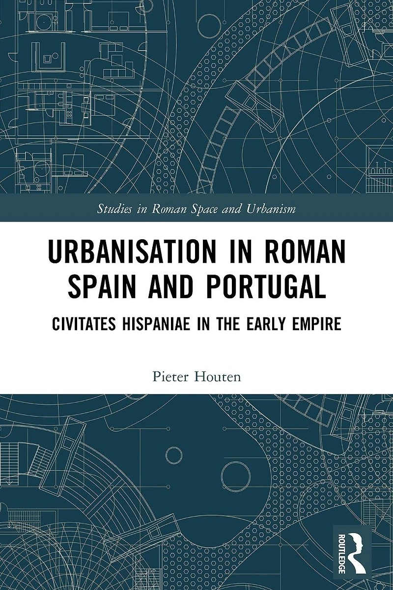 Urbanisation Roman Spain and Portugal: Civitates Hispaniae the Early Empire