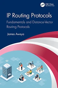 IP Routing Protocols: Fundamentals and Distance-Vector Protocols