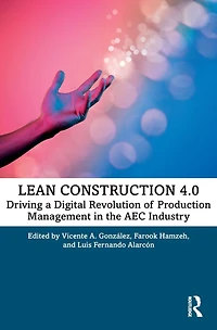 Lean Construction 4.0: Driving a Digital Revolution of Production Management the AEC Industry