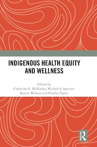 Indigenous Health Equity and Wellness