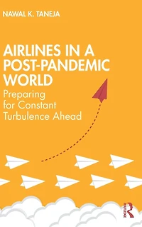 Airlines a Post-Pandemic World: Preparing for Constant Turbulence Ahead