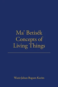 Ma' Betisek Concepts of Living Things: Volume 54