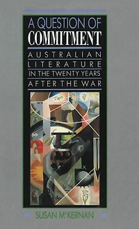 A Question of Commitment: Australian literature the twenty years after war