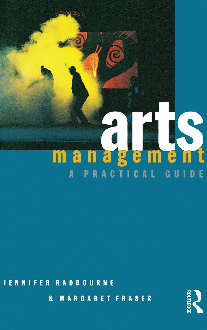 Arts Management: A practical guide