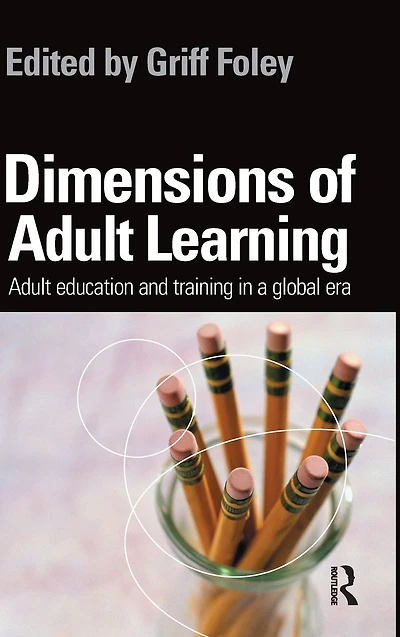 Dimensions of Adult Learning: education and training a global era