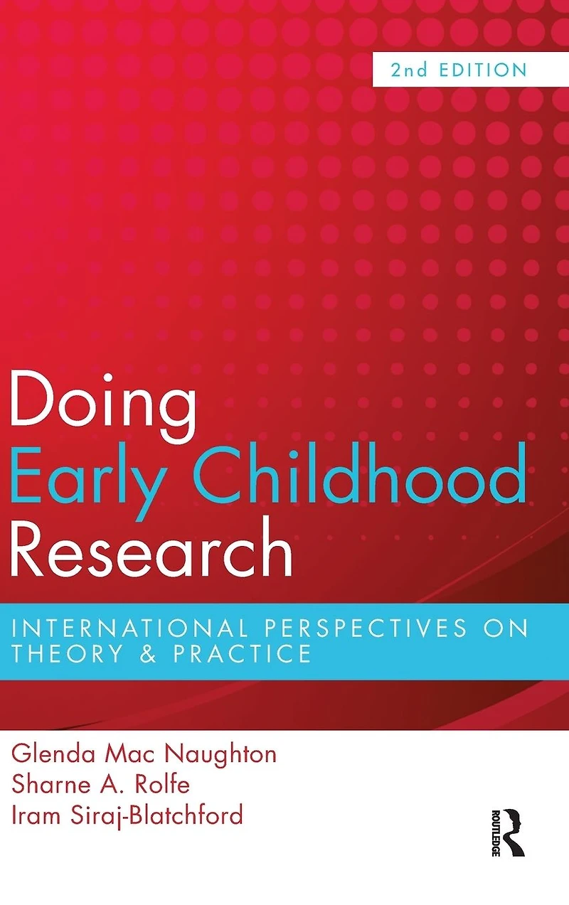 Doing Early Childhood Research: International perspectives on theory and practice