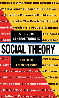 Social Theory: A guide to central thinkers