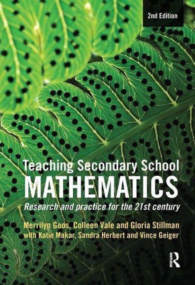 Teaching Secondary School Mathematics: Research and practice for the 21st century