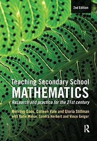 Teaching Secondary School Mathematics: Research and practice for the 21st century