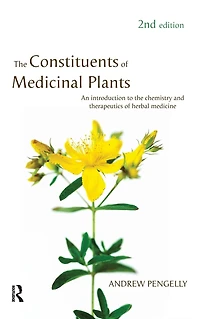 the Constituents of Medicinal Plants: An introduction to chemistry and therapeutics herbal medicine