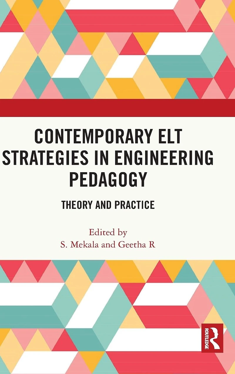 Contemporary ELT Strategies Engineering Pedagogy: Theory and Practice