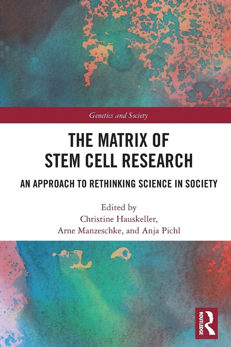 The Matrix of Stem Cell Research: An Approach to Rethinking Science Society