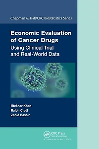 Economic Evaluation of Cancer Drugs: Using Clinical Trial and Real-World Data
