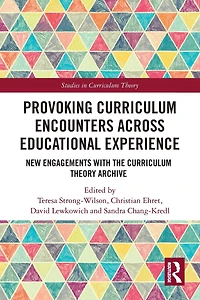 Provoking Curriculum Encounters Across Educational Experience: New Engagements with the Theory Archive
