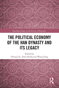 the Political Economy of Han Dynasty and Its Legacy