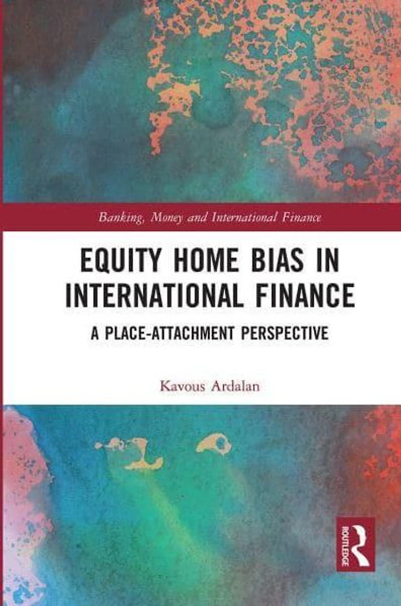 Equity Home Bias International Finance: A Place-Attachment Perspective