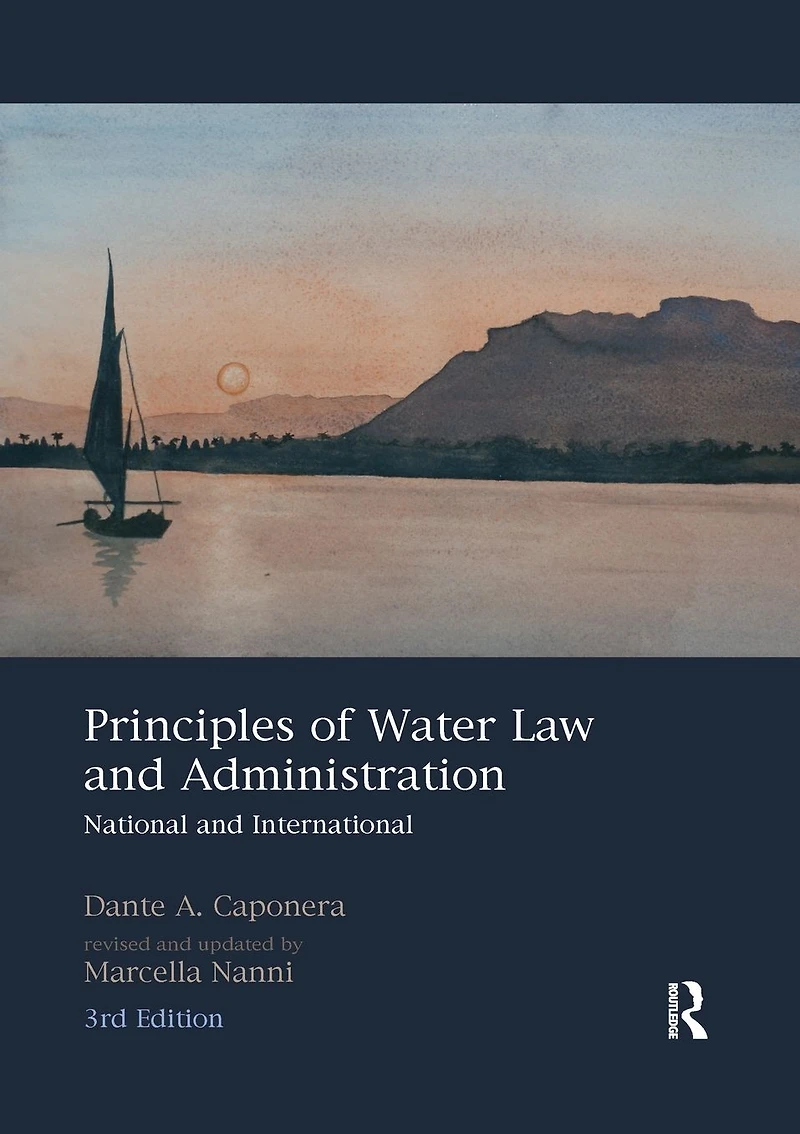 Principles of Water Law and Administration: National International, 3rd Edition