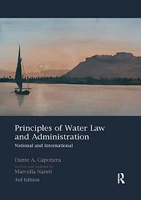 Principles of Water Law and Administration: National International, 3rd Edition