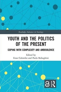 Youth and the Politics of Present: Coping with Complexity Ambivalence