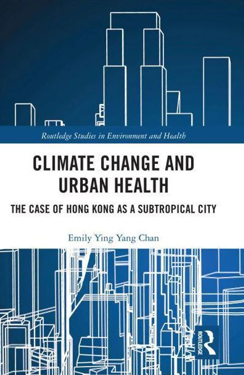 Climate Change and Urban Health: The Case of Hong Kong as a Subtropical City