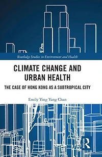 Climate Change and Urban Health: The Case of Hong Kong as a Subtropical City
