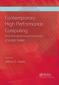 Contemporary High Performance Computing: From Petascale toward Exascale, Volume 3