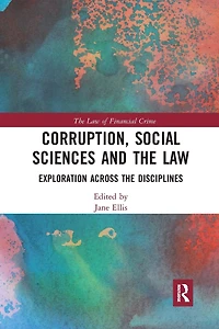 Corruption, Social Sciences and the Law: Exploration across disciplines