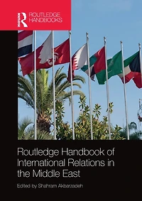 Routledge Handbook of International Relations the Middle East
