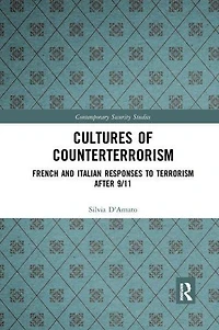Cultures of Counterterrorism: French and Italian Responses to Terrorism after 9/11