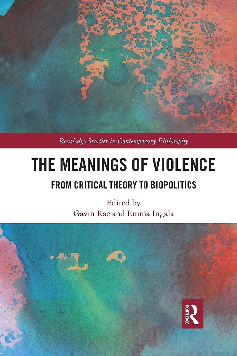 The Meanings of Violence: From Critical Theory to Biopolitics