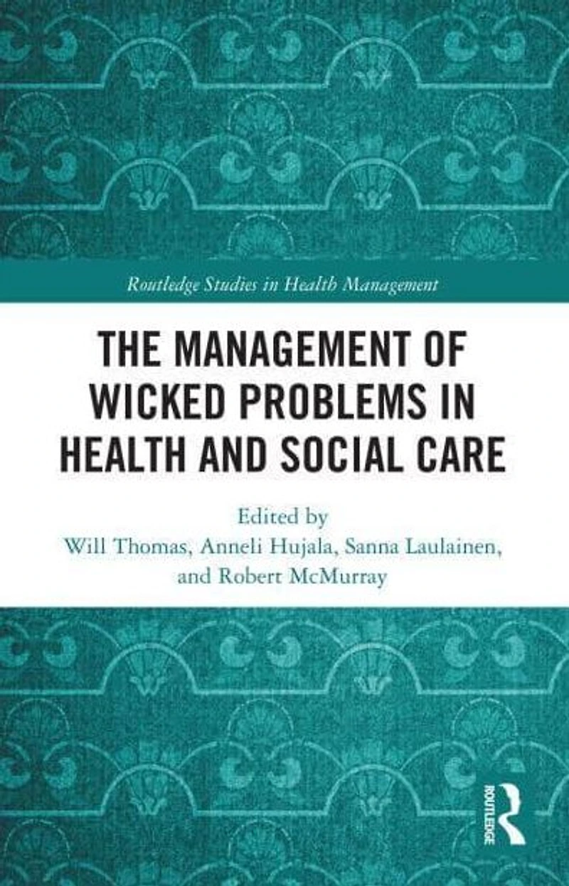 The Management of Wicked Problems Health and Social Care