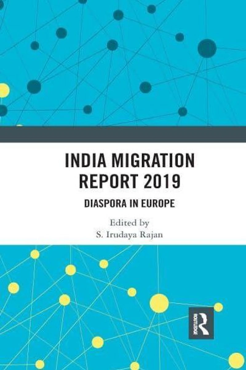 India Migration Report 2019: Diaspora Europe