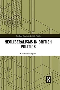 Neoliberalisms British Politics