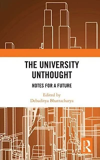 The University Unthought: Notes for a Future
