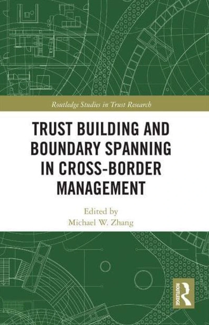 Trust Building and Boundary Spanning Cross-Border Management