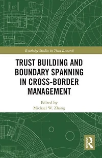 Trust Building and Boundary Spanning Cross-Border Management