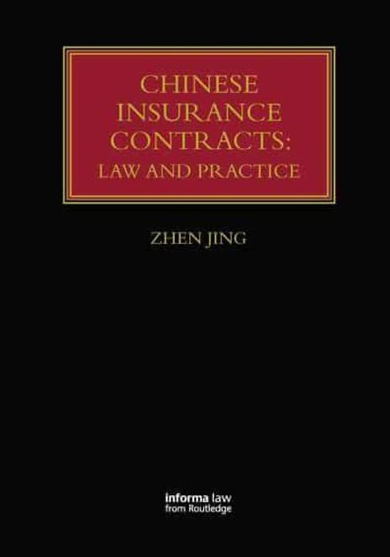 Chinese Insurance Contracts: Law and Practice