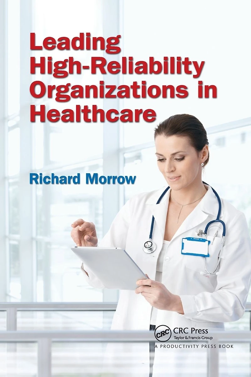 Leading High-Reliability Organizations Healthcare