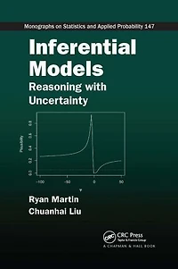 Inferential Models: Reasoning with Uncertainty