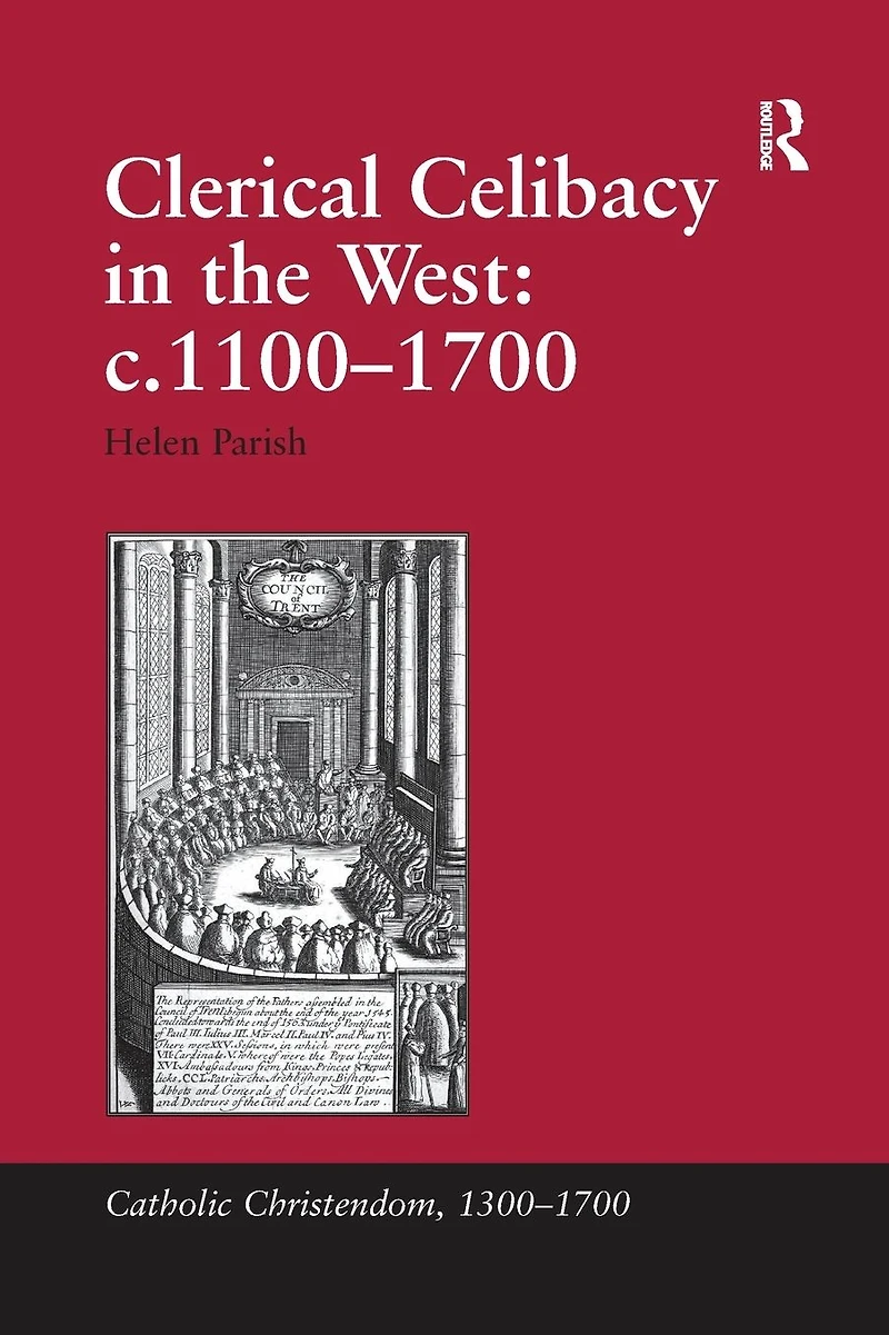 Clerical Celibacy the West: c.1100-1700