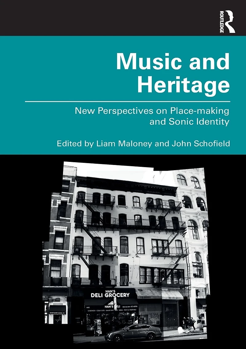 Music and Heritage: New Perspectives on Place-making Sonic Identity