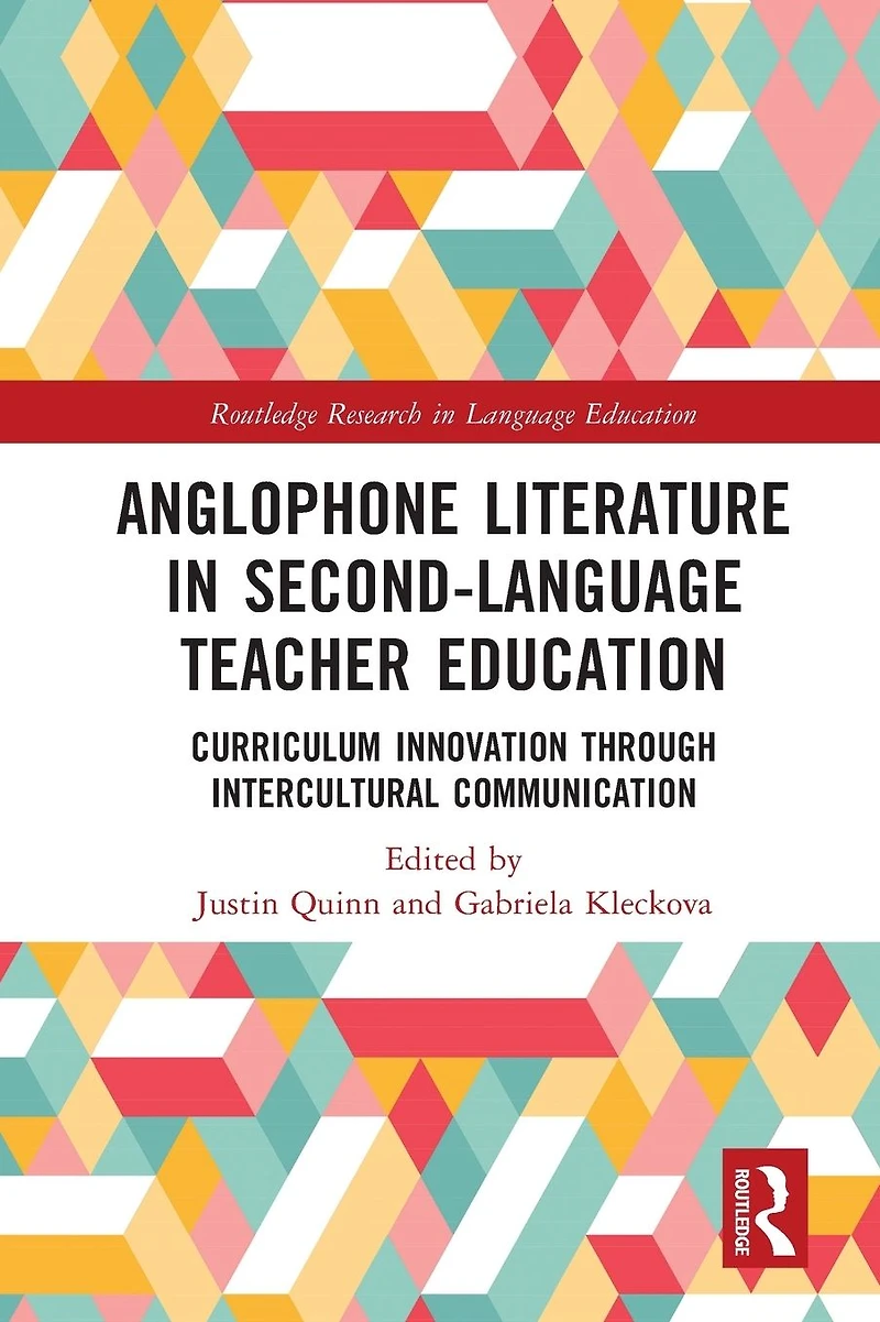 Anglophone Literature Second-Language Teacher Education: Curriculum Innovation through Intercultural Communication