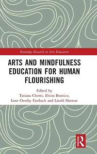 Arts and Mindfulness Education for Human Flourishing