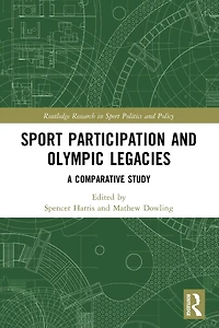 Sport Participation and Olympic Legacies: A Comparative Study