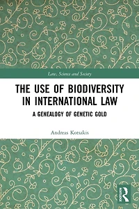 The Use of Biodiversity International Law: A Genealogy Genetic Gold