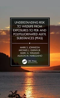 Understanding Risk to Wildlife from Exposures Per- and Polyfluorinated Alkyl Substances (PFAS)